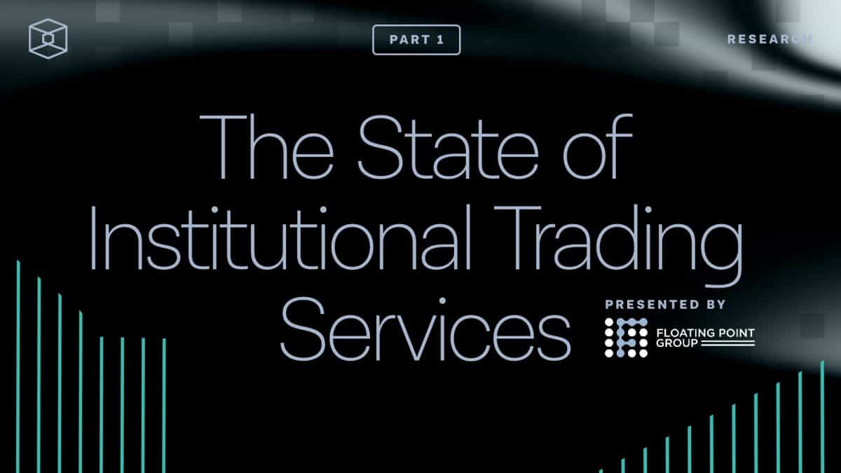 The state of institutional trading services for digital assets