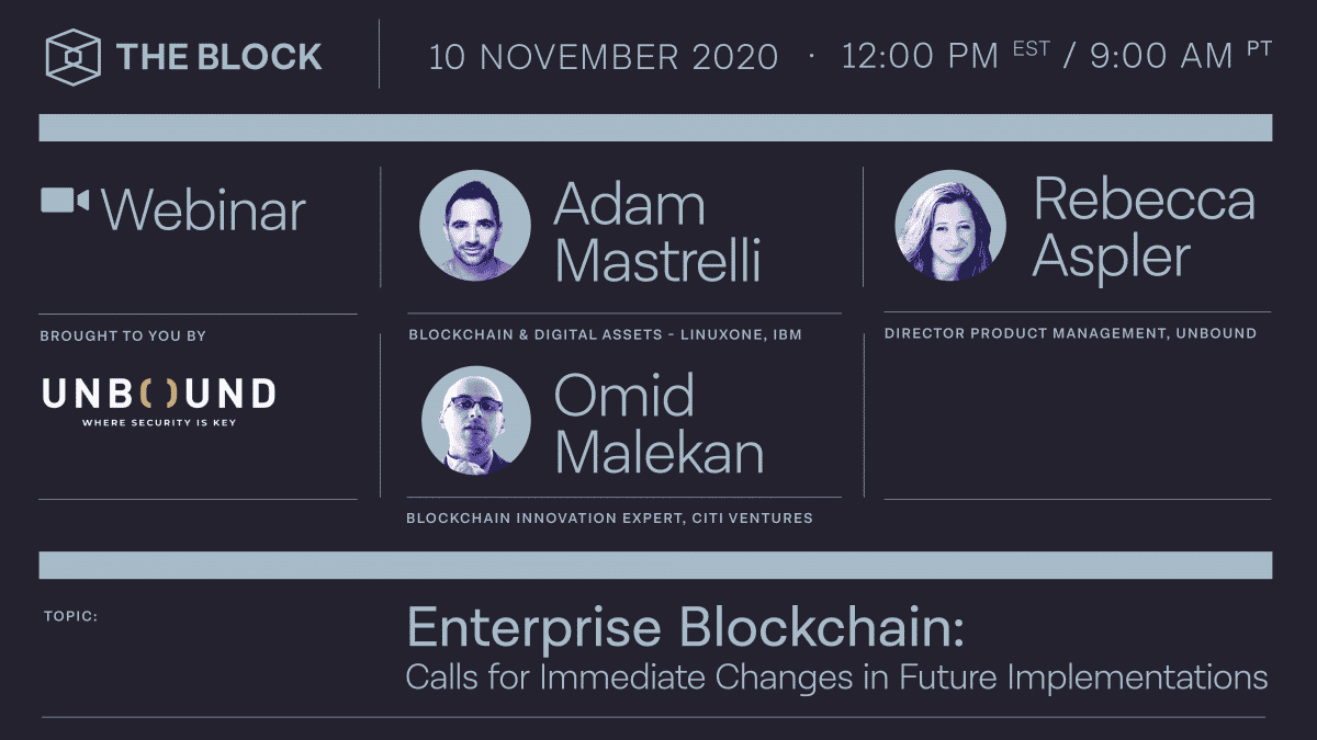 Enterprise Blockchain: Calls for immediate changes in future implementations — Presented by Unbound Tech