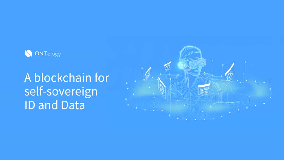 Ontology, A Blockchain For Decentralized Identity And Data