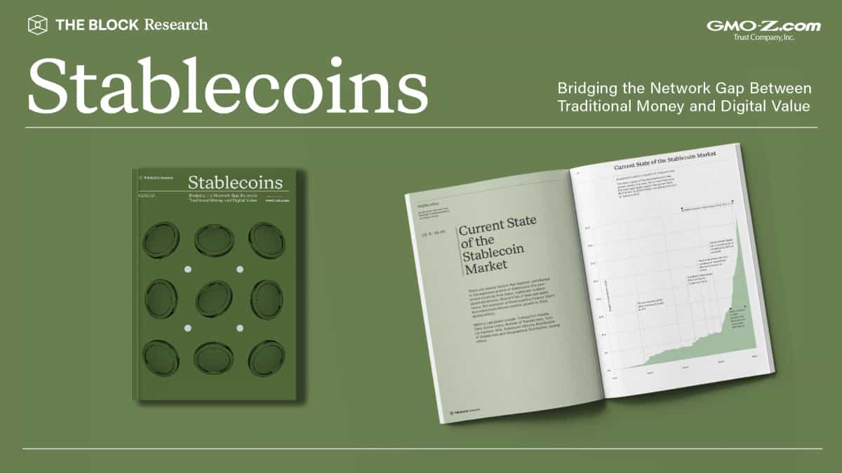 Stablecoins: Bridging the Network Gap Between Traditional Money and Digital Value — Brought to you by GMO Trust