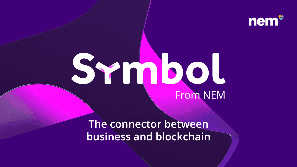 Symbol from NEM, The Next-Generation Enterprise-Grade Blockchain Platform