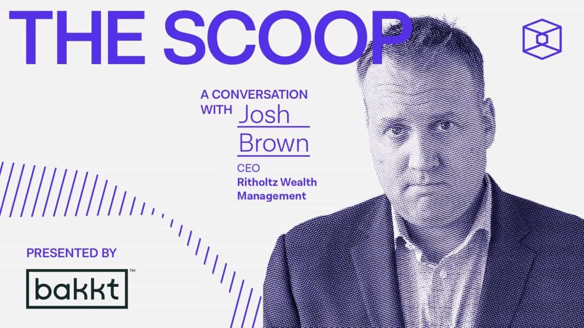 Downtown Josh Brown on bitcoin, wealth management, and the big risk in the market