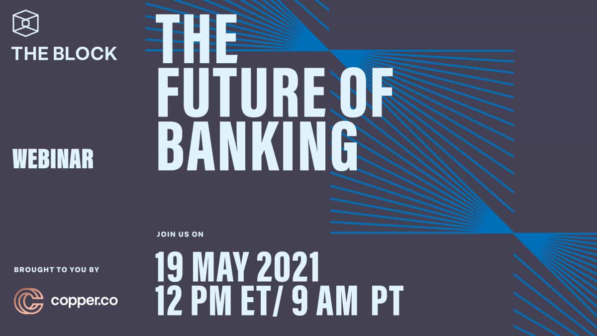 The Future of Banking — Brought to you by Copper