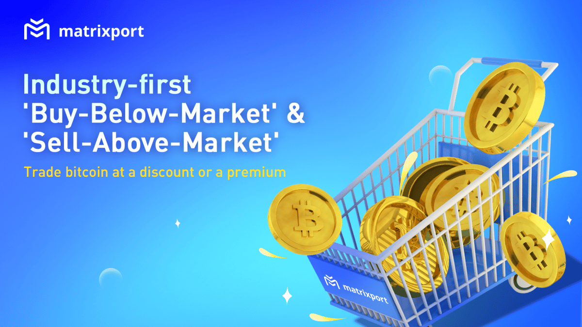 Matrixport Enables Smarter Bitcoin Trades at Favorable Rates with Industry-first ‘Buy-Below-Market’ and ‘Sell-Above-Market’ Offerings
