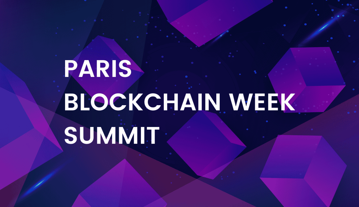 Paris Blockchain Week Summit Returns April 12-14th, 2022