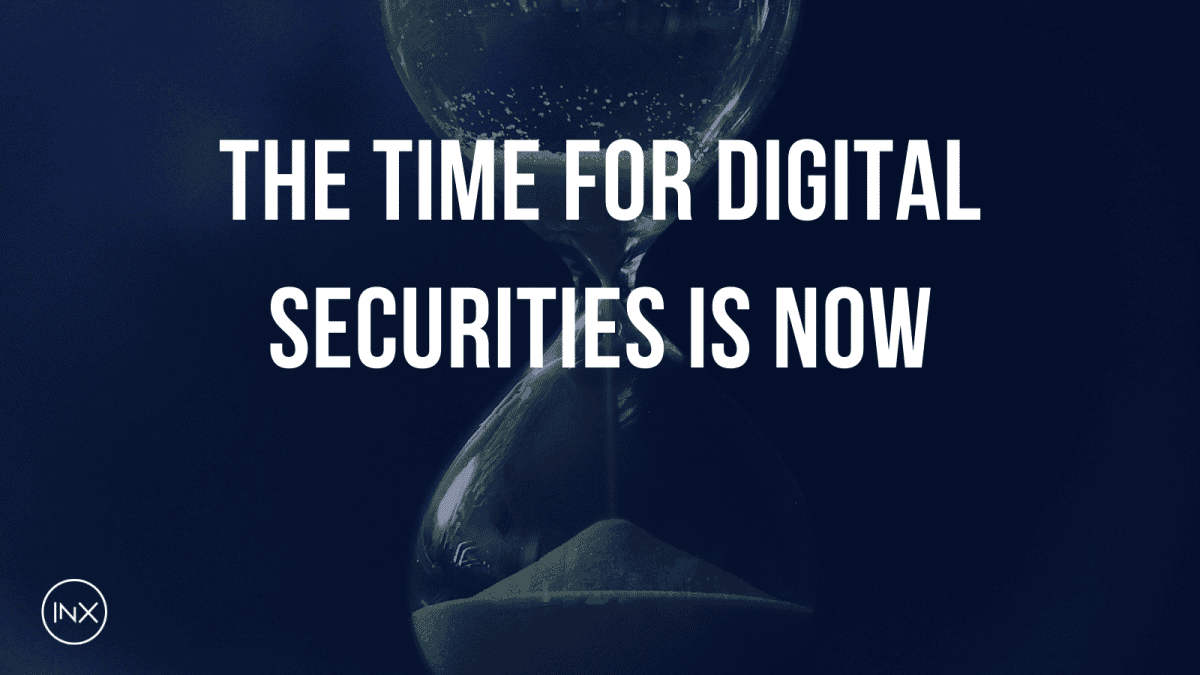 The Time for Digital Securities is Now