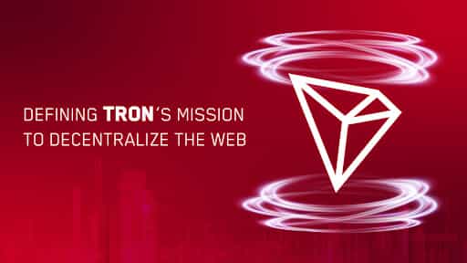 Defining TRON's Mission to Decentralize the Web