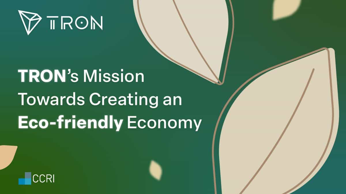 TRON’s Mission Towards Creating an Eco-friendly Economy