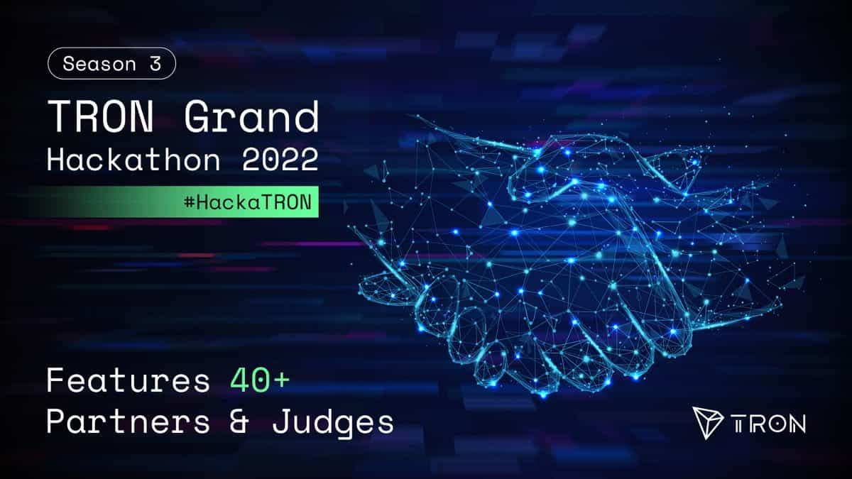 TRON Grand Hackathon 2022 Season 3 Features 40+ Partners and Judges