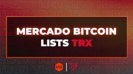 Mercado Bitcoin Starts 2024 with Listing of TRON Network’s Native Token: TRX