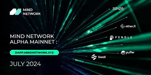 Mind Network Alpha Mainnet Launch: A Fully Homomorphic Encryption Driven Restaking Layer for AI and POS Networks