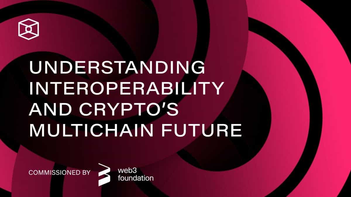 Interoperability Ignited - Fueling Crypto’s Multi-Chain Future