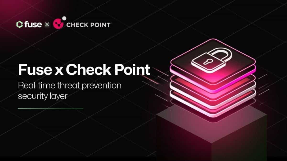 Fuse Partners With Check Point Software to Deploy First Advanced Blockchain Firewall for Real-Time Threat Prevention
