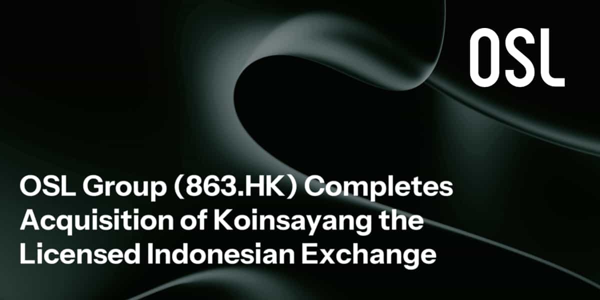 OSL Group Completes Acquisition of Licensed Indonesian Exchange Koinsayang