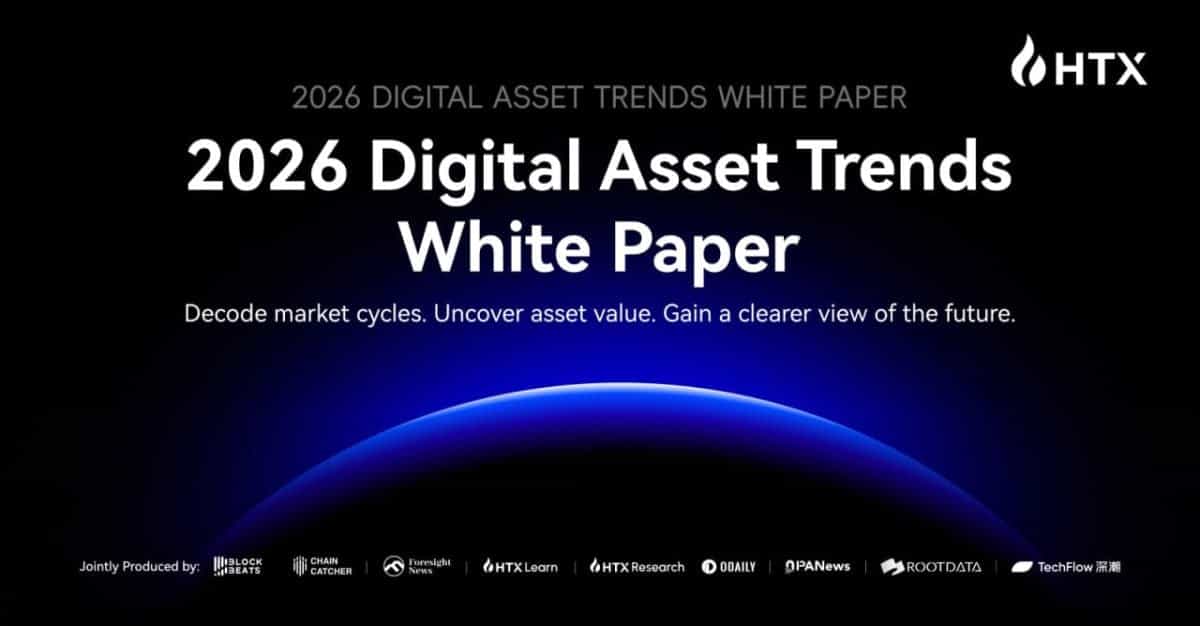 HTX Releases "2026 Digital Asset Trends White Paper": Regime Shift of Global Liquidity Defines a New Era of On-Chain Finance
