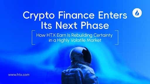 Crypto Finance Enters Its Next Phase: How HTX Earn Is Rebuilding Certainty in a Highly Volatile Market   
