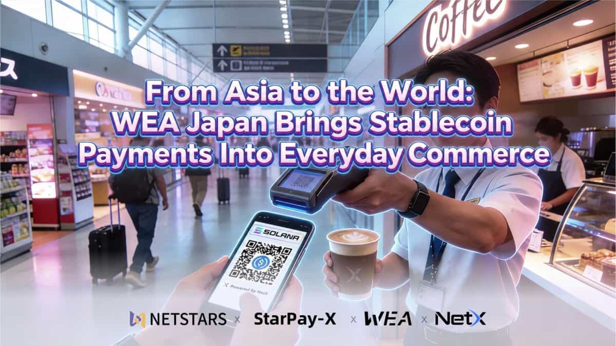 From Asia to the World: WEA Japan Brings Stablecoin Payments Into Everyday Commerce