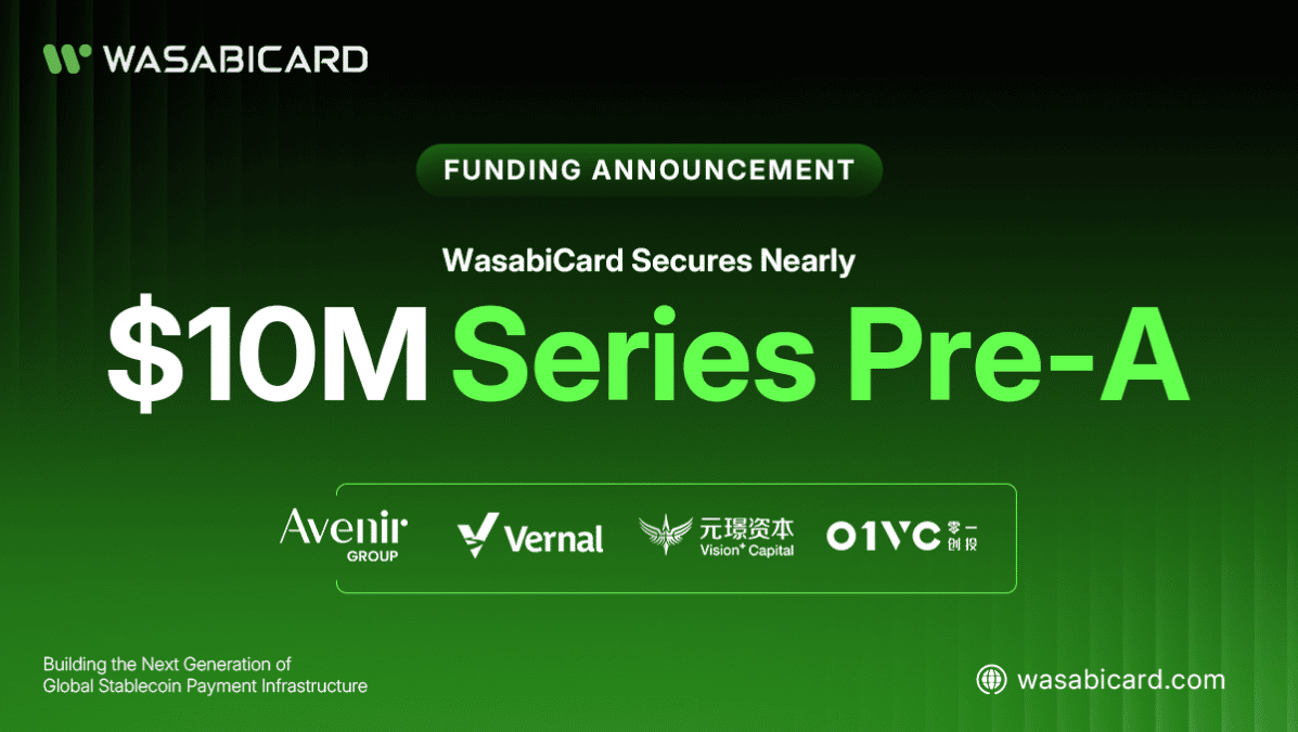 WasabiCard, Payment Unicorn-in-the-making, Closes Pre-A, backed by Vernal Capital and Avenir Group, Vision Plus Capital, and 01VC