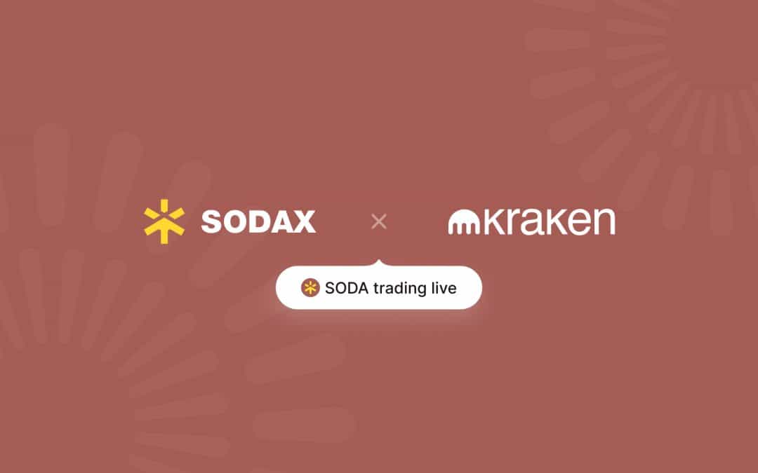 SODA Now Trading on Kraken Worldwide as SODAX Clears MiCA Compliance in the EU
