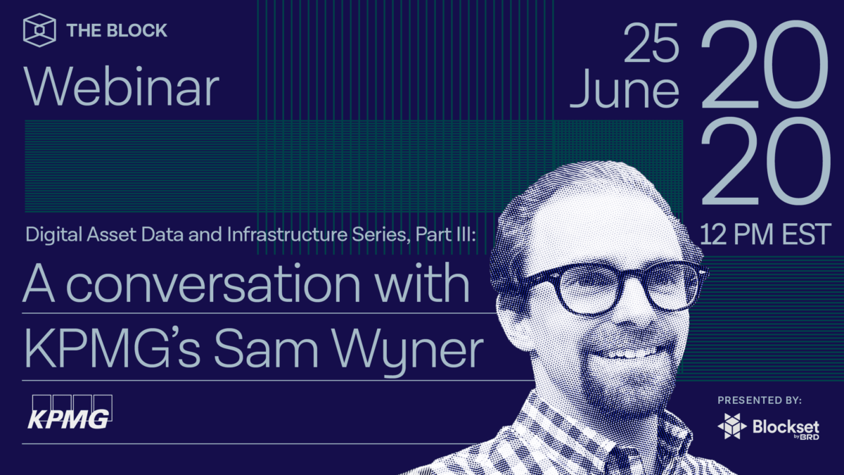 Digital Asset Data and Infrastructure Part III: A Conversation with KPMG's Sam Wyner | Full Webinar