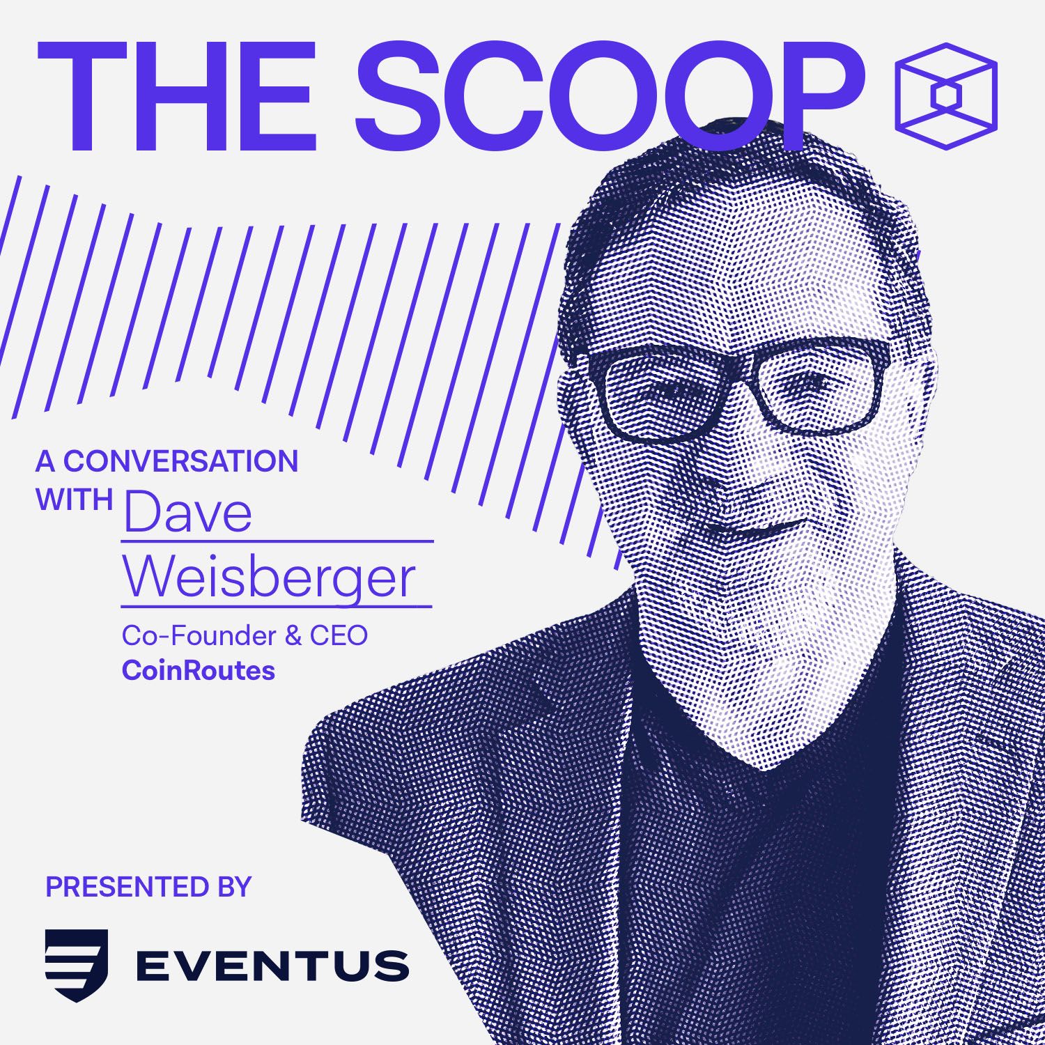 Dave Weisberger, Co-Founder & CEO, CoinRoutes