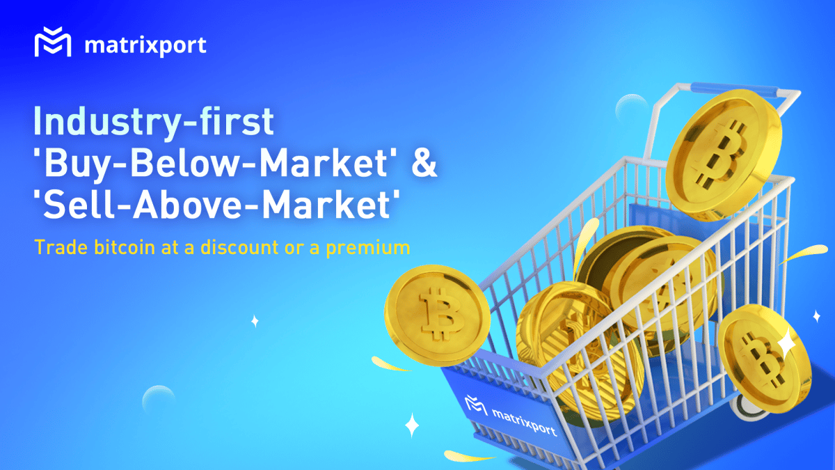 Matrixport Enables Smarter Bitcoin Trades at Favorable Rates with Industry-first ‘Buy-Below-Market’ and ‘Sell-Above-Market’ Offerings