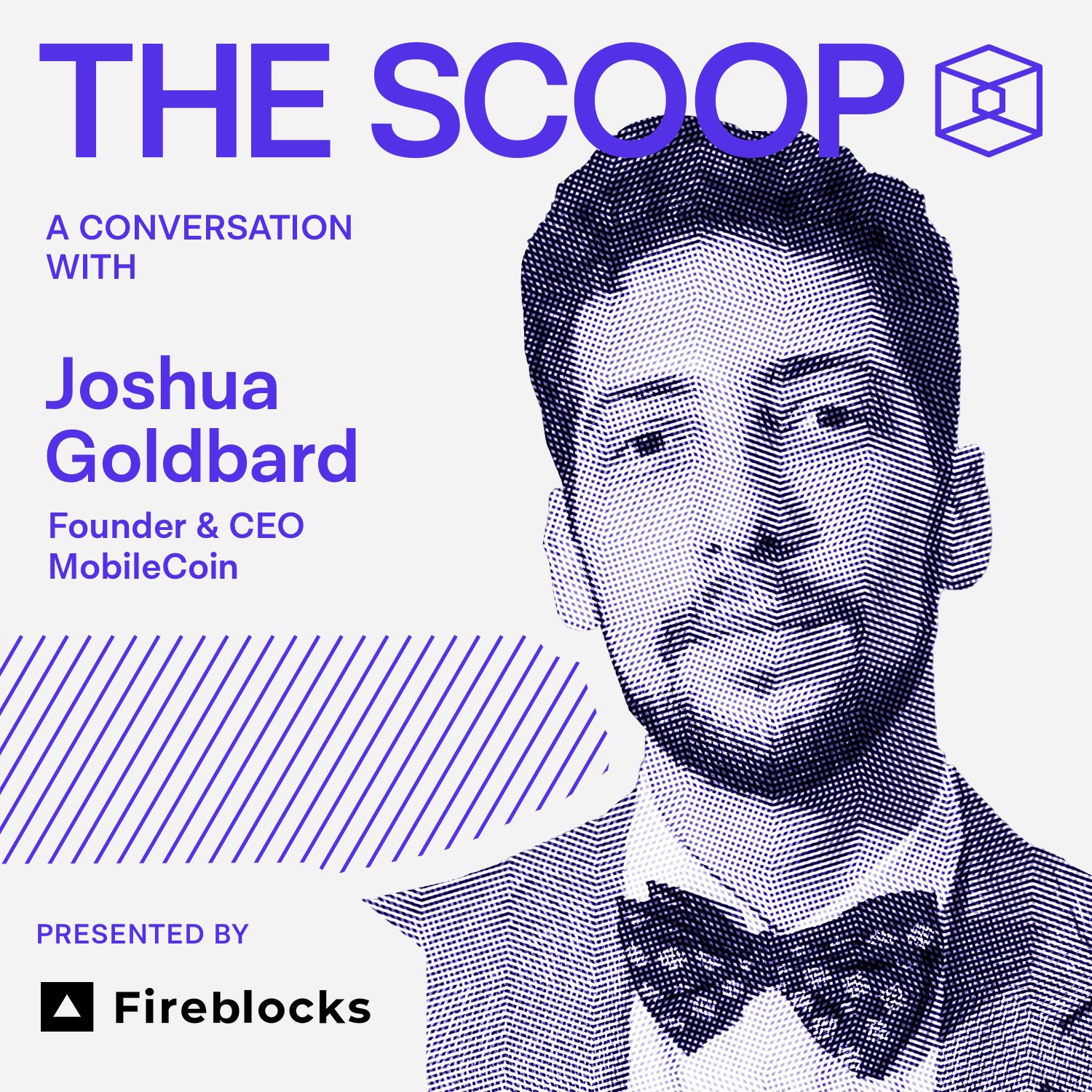 Josh Goldbard, Founder & CEO, MobileCoin