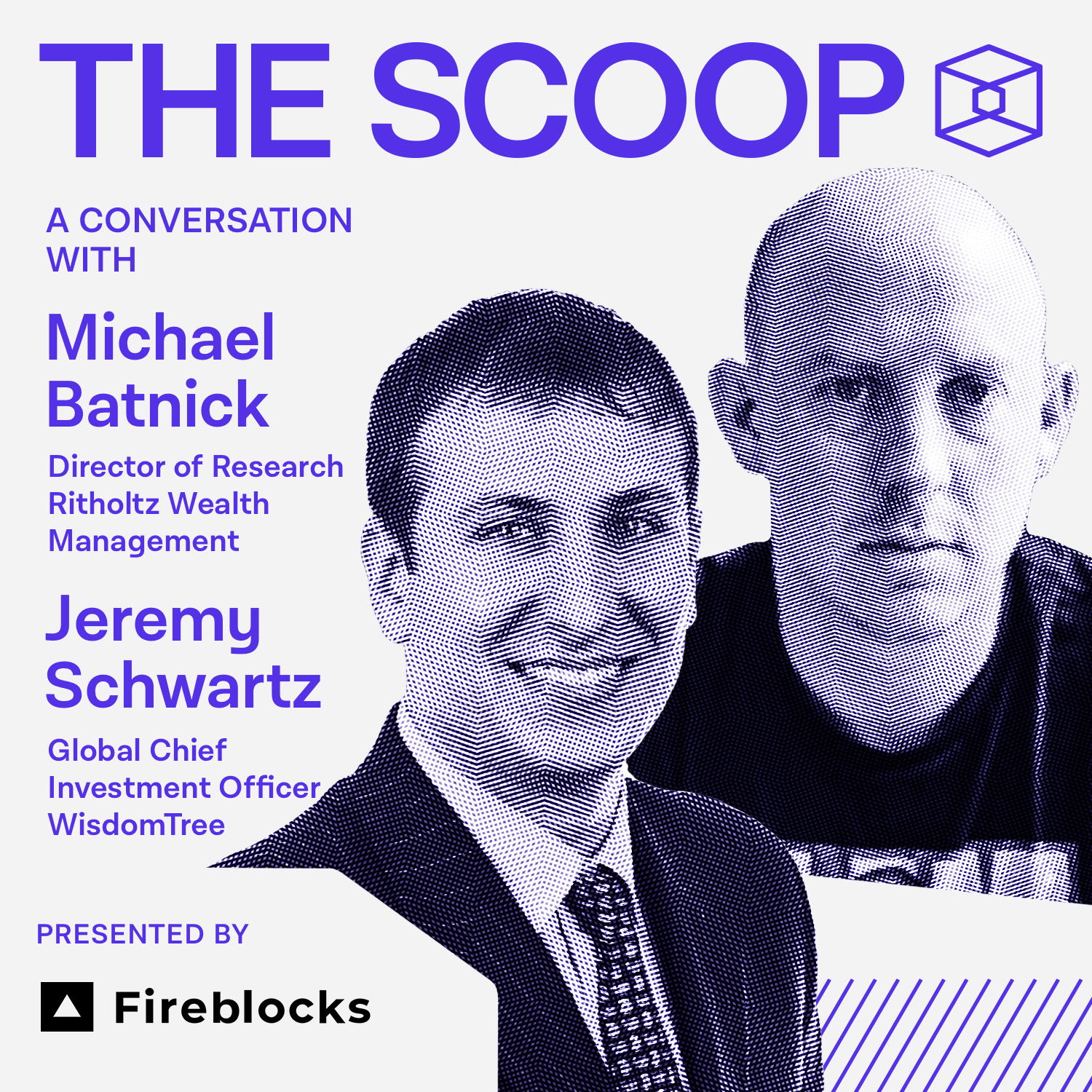 Michael Batnick, Director of Research at Ritholtz & Jeremy Schwartz, Global CIO at WisdomTree