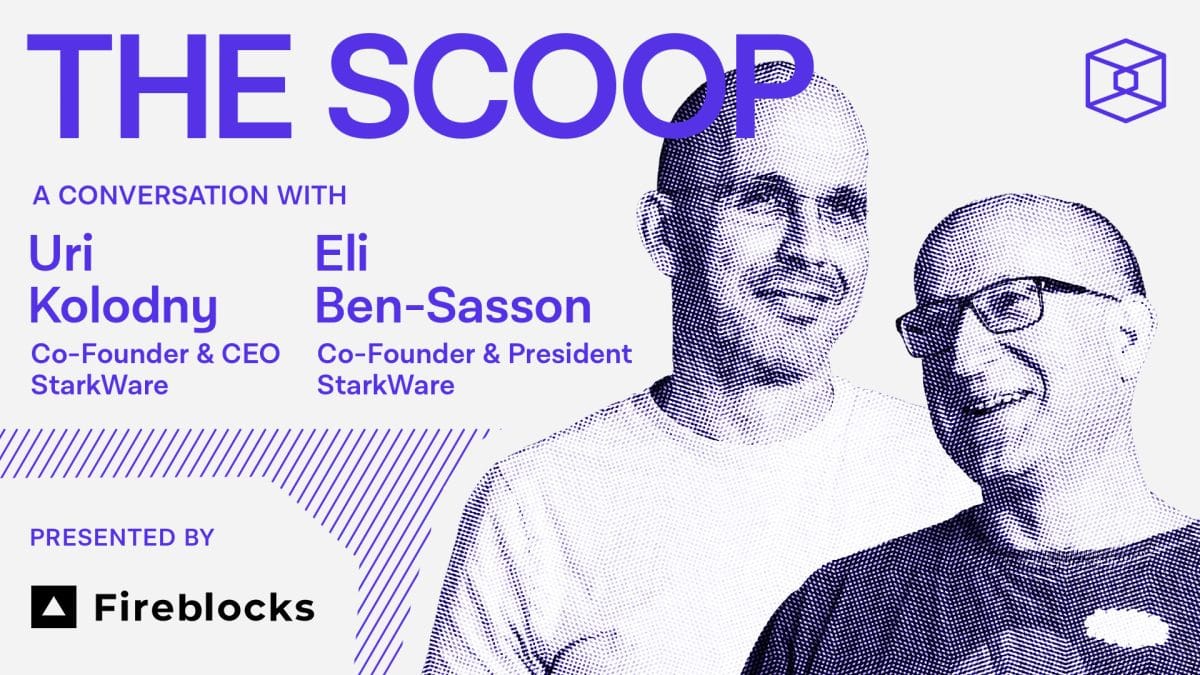 StarkWare founders talk through $100 million Series D fundraise, mass adoption