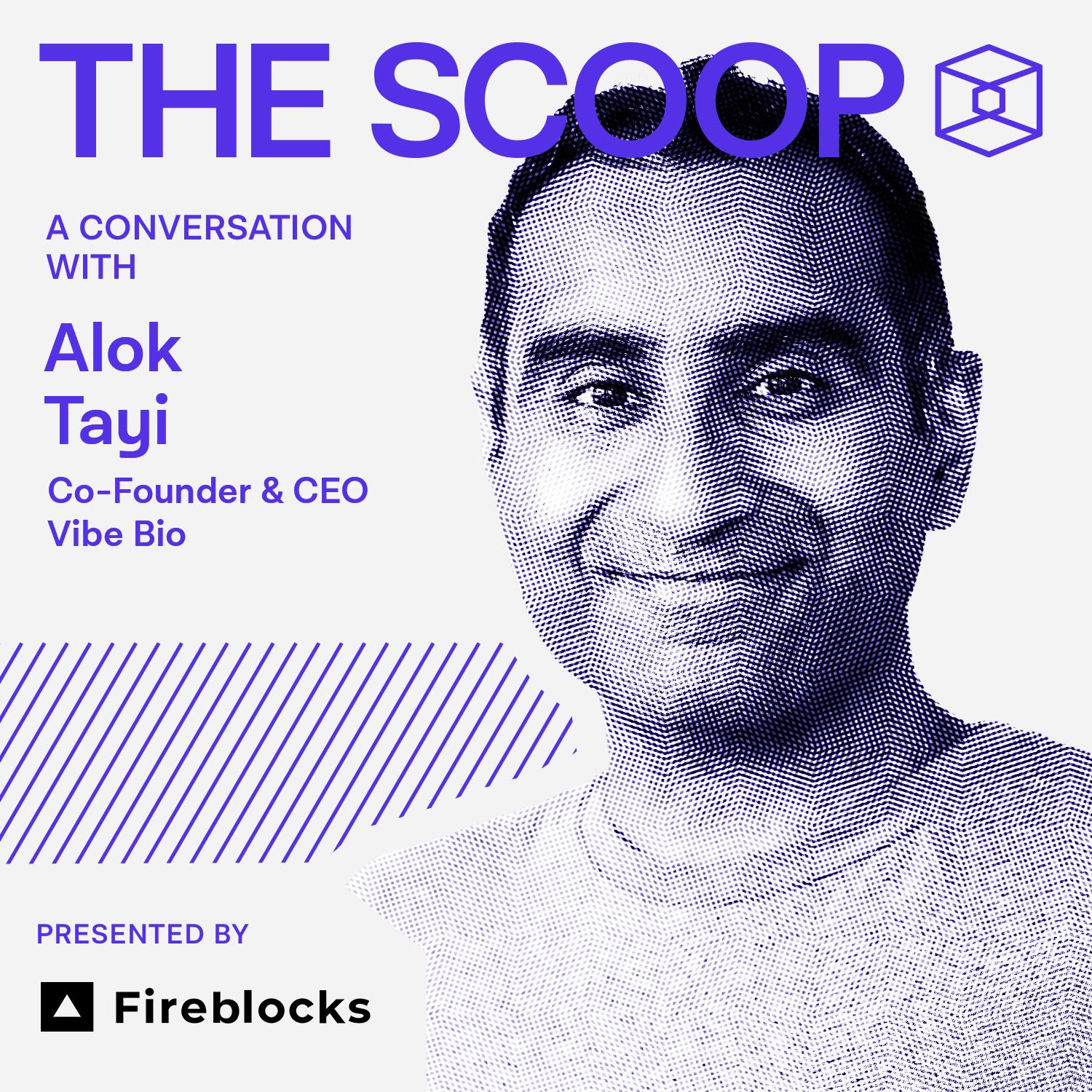 Alok Tayi, Co-Founder &  CEO, Vibe Bio