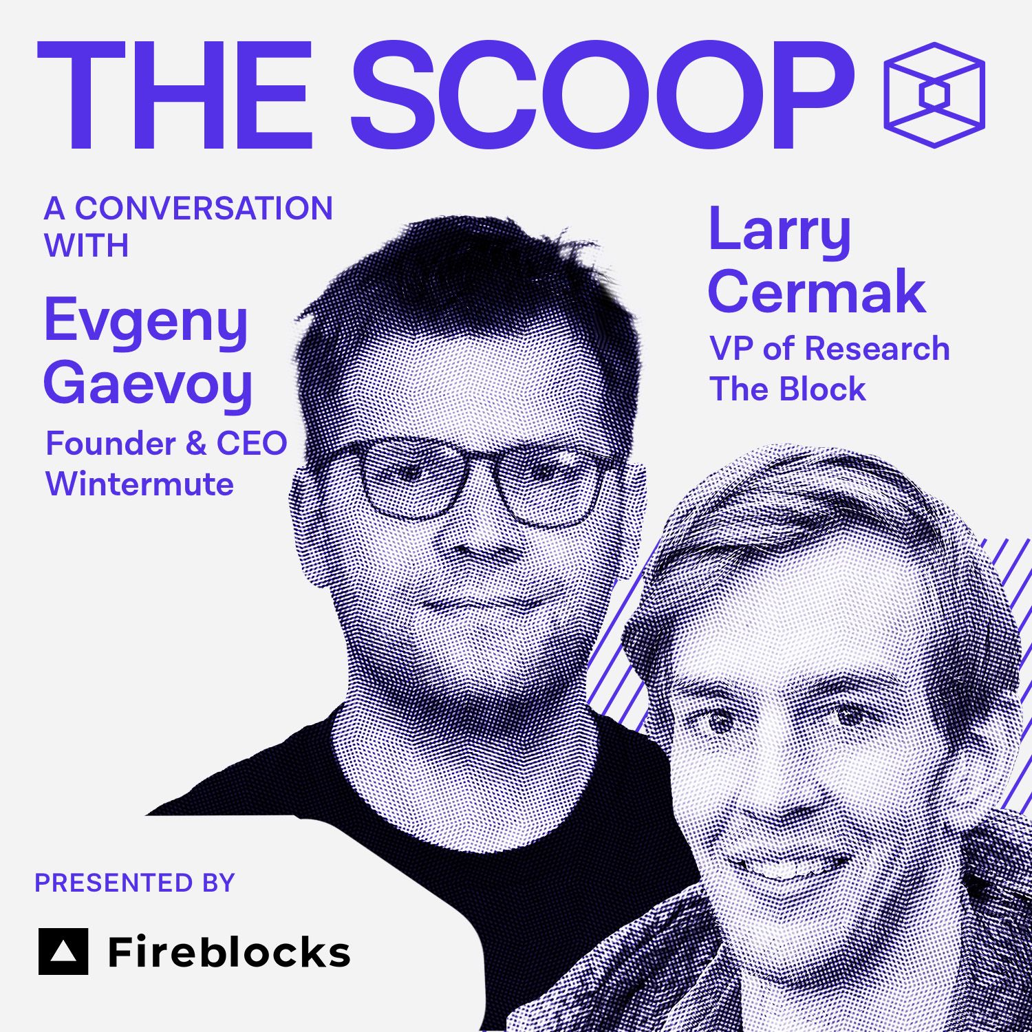Evgeny Gaevoy, CEO, Wintermute & Larry Cermak, VP of Research, The Block