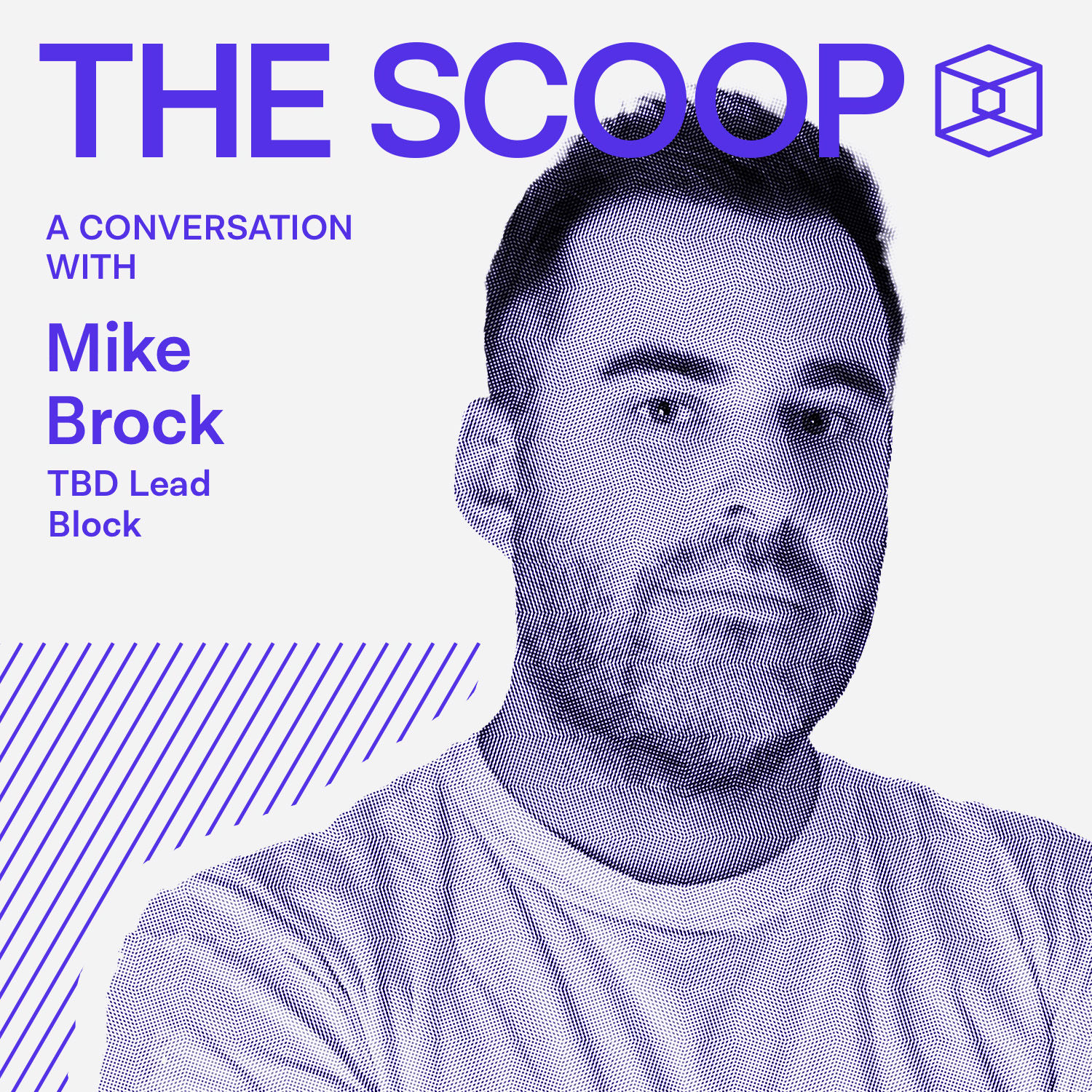 Mike Brock, TBD Lead, Block