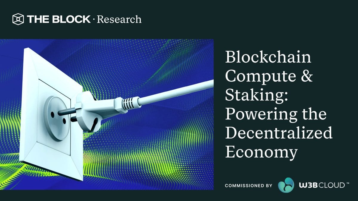 Blockchain Compute & Staking: Powering the Decentralized Economy- Commissioned by W3BCLOUD