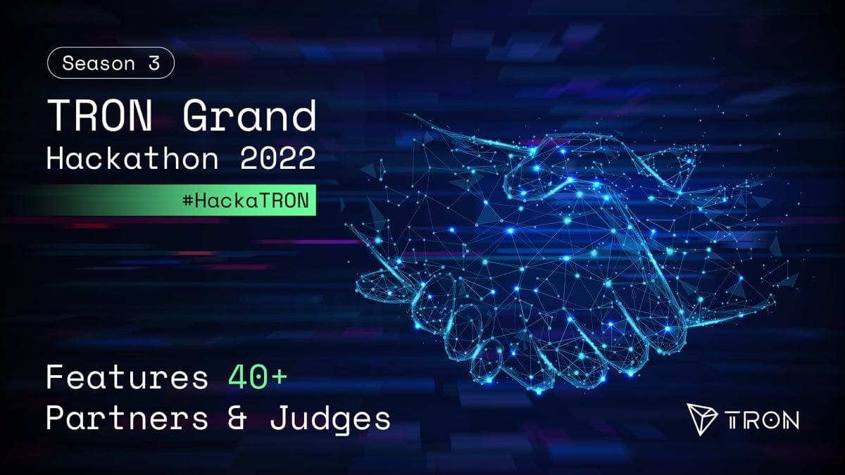 TRON Grand Hackathon 2022 Season 3 Features 40+ Partners and Judges