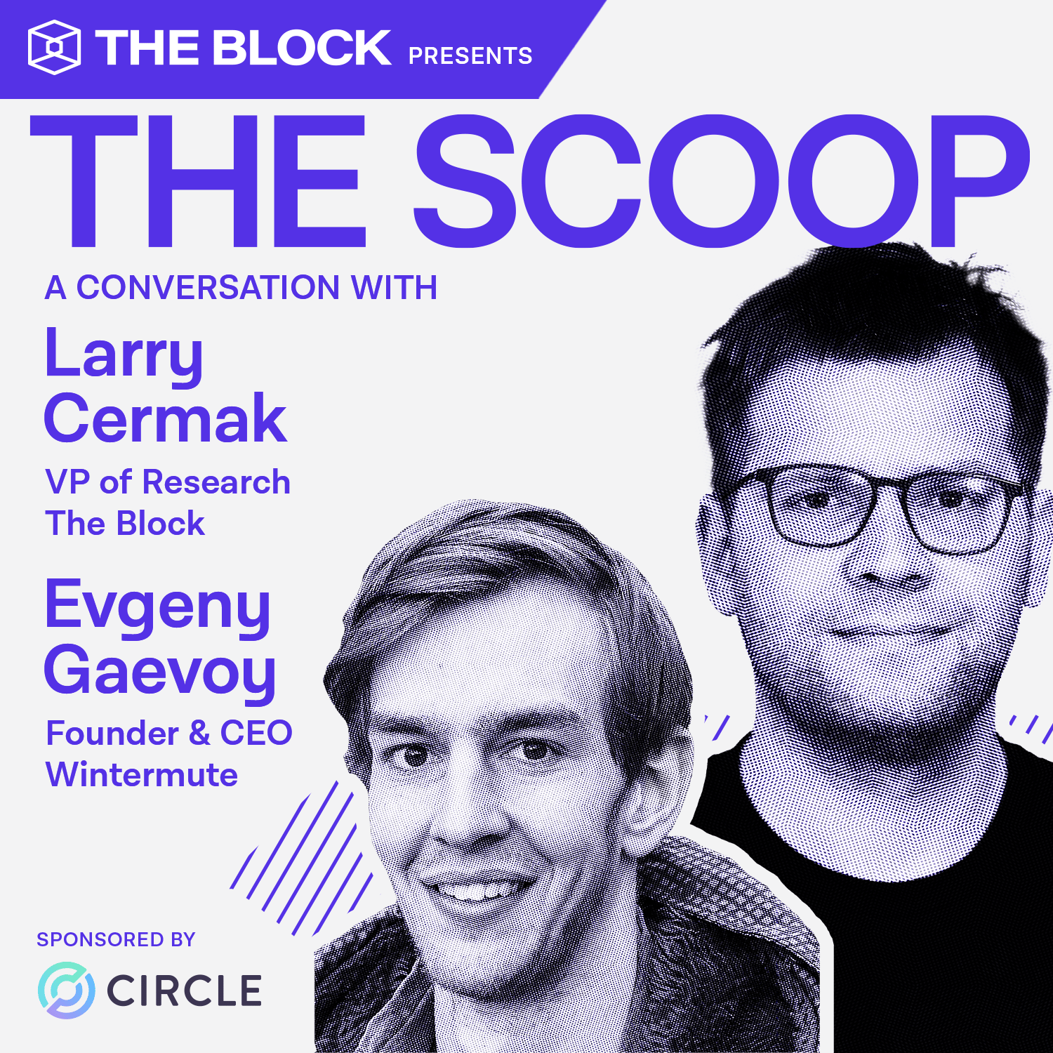 Evgeny Gaevoy, Founder & CEO, Wintermute, and Larry Cermak, VP of Research, The Block