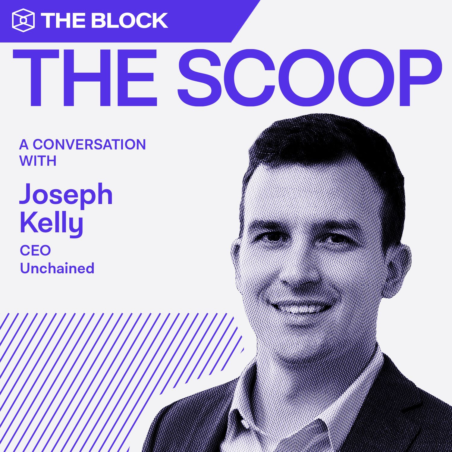 Joesph Kelly, CEO, Unchained