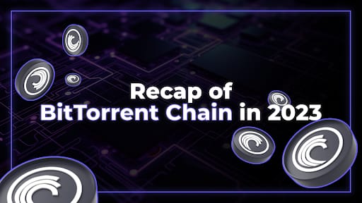 Recap of BitTorrent Chain in 2023