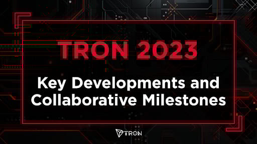 TRON 2023: Key Developments and Collaborative Milestones