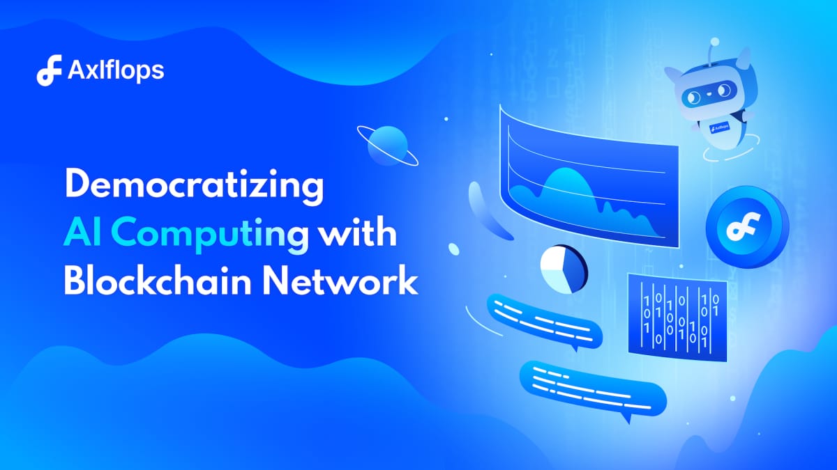Axlflops Network: Democratize AI Computing with Blockchain Network