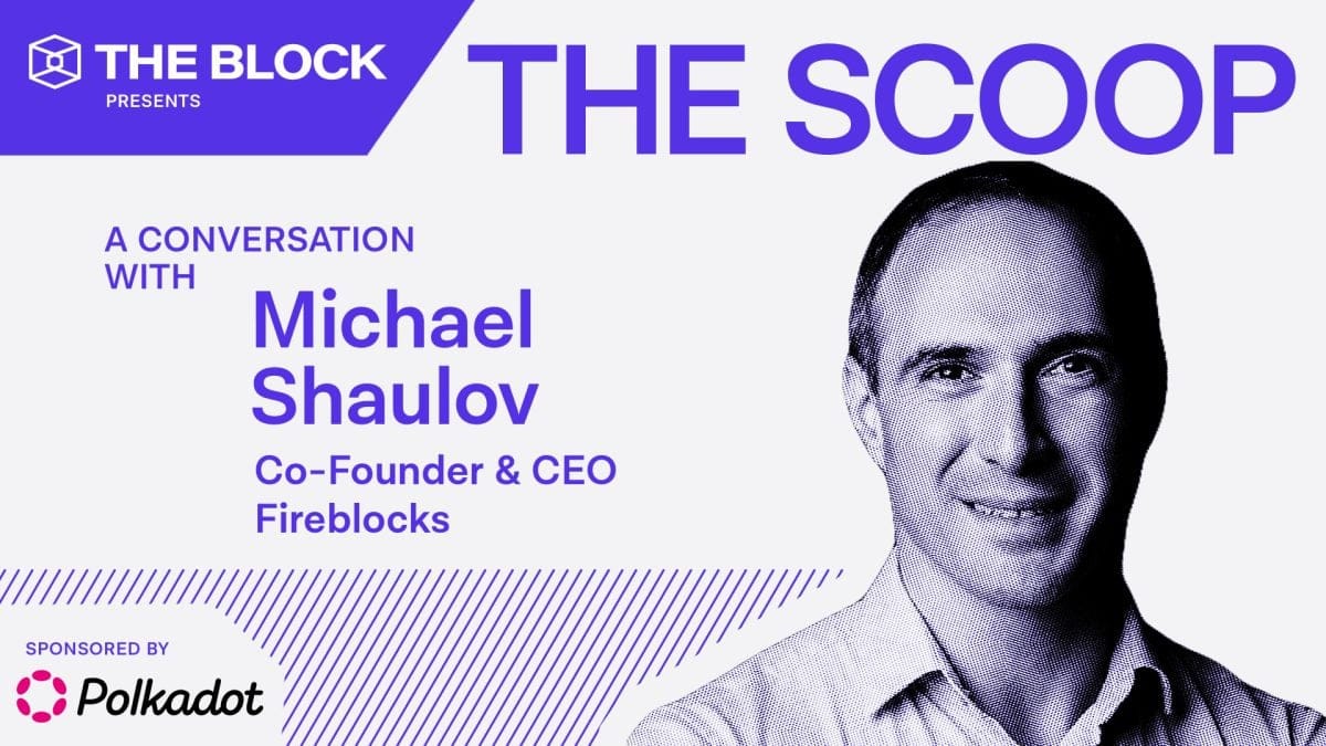 Stablecoins and RWAs are onboarding TradFi to crypto, says Fireblocks CEO