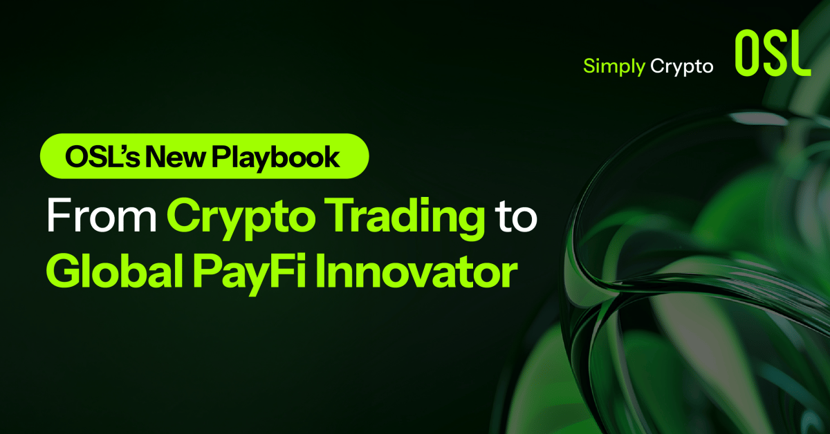 OSL’s New Playbook: From Crypto Trading to Global PayFi Innovator