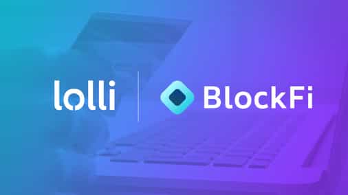 Behind The Scoop: BlockFi and Lolli exemplify the value of bitcoin-focused fintech companies
