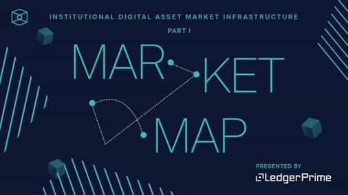 Mapping the Institutional Digital Asset Infrastructure space