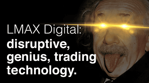 Built on proven, robust trusted LMAX Group trading technology and infrastructure