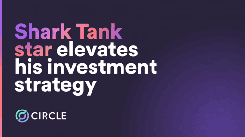 Shark Tank star Kevin O’Leary elevates his investing strategy with Circle Yield