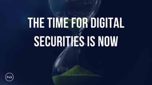 The Time for Digital Securities is Now