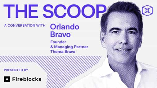 Orlando Bravo explains $100bn private equity giant Thoma Bravo's move into crypto