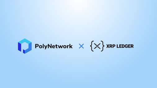 Cross-chain interoperability protocol Poly Network integrates with XRP Ledger in support of fast cross-border payments