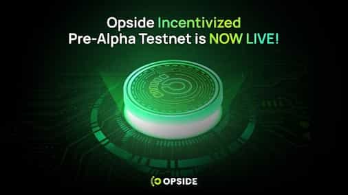 Opside Incentivized Pre-alpha Testnet is Now Live
