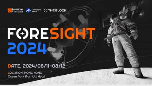 FORESIGHT 2024 Hong Kong Summit: Bridging East-West Web3 Thought Leadership